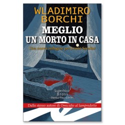 Meglio un morto in casa