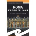 ROMA E I FIGLI DEL MALE...