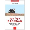 Bye bye Baghdad. Luoghi,...